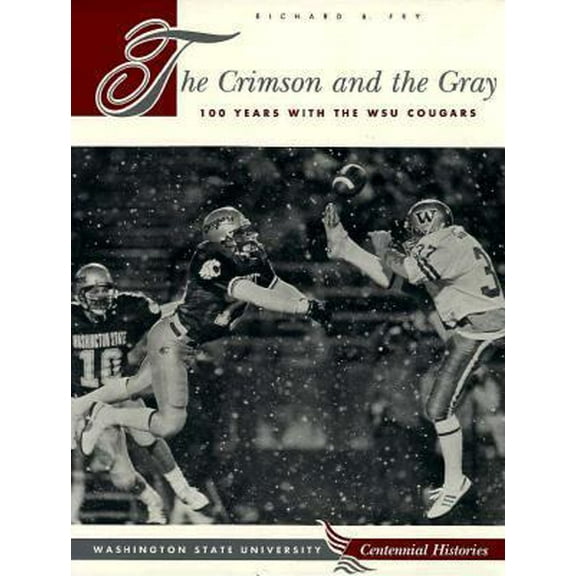 Pre-Owned The Crimson & the Gray : One Hundred Years With the Wsu Cougars (Wsu Press Centennial Histories Series) (Hardcover) 0874220572 9780874220575