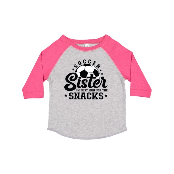Inktastic Soccer Sister I'm Just Here for the Snacks Girls Toddler T-Shirt