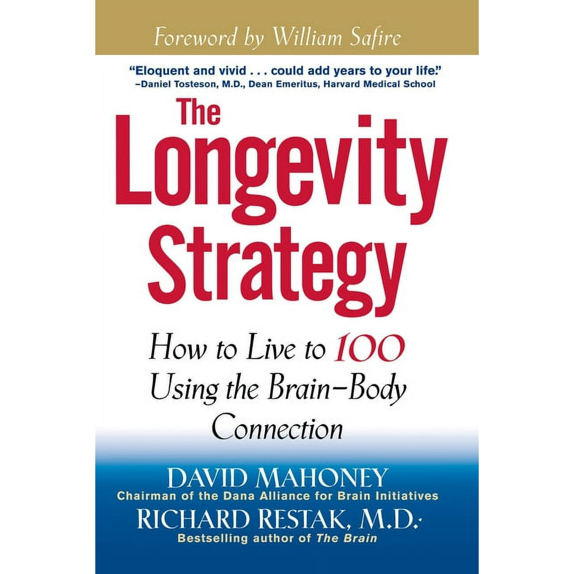 The Longevity Strategy: How to Live to 100 Using the Brain-Body Connection, (Paperback)