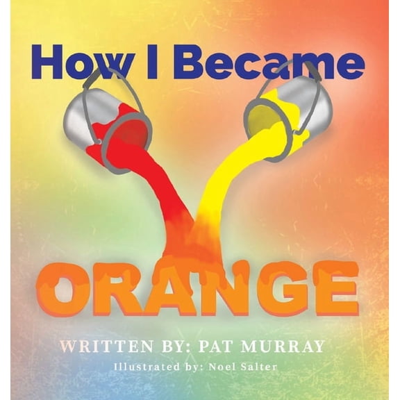 How I Became Orange, (Hardcover)