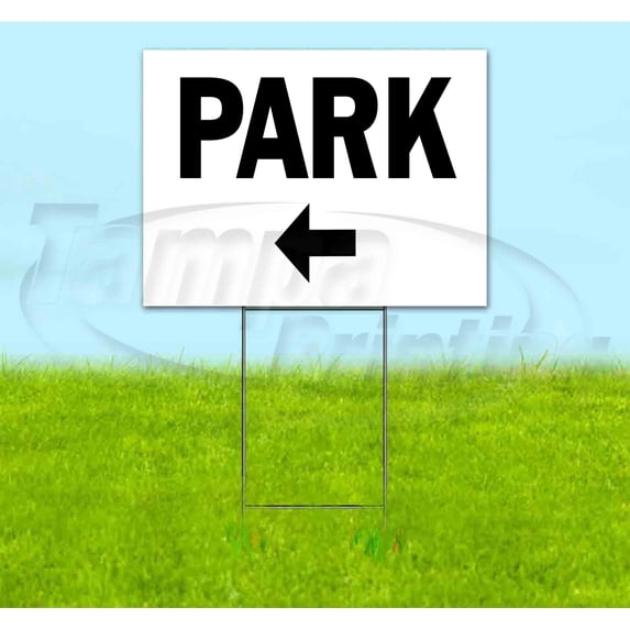 Park Left (18" x 24") Yard Sign, Includes Metal Step Stake
