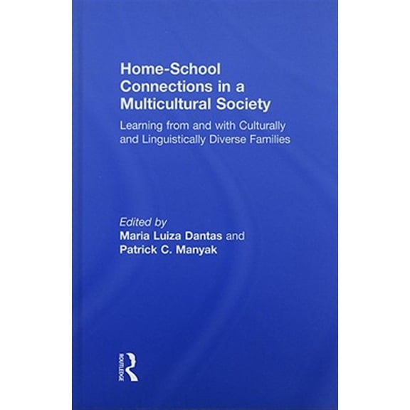 Pre-Owned Home-School Connections in a Multicultural Society: Learning From and With Culturally and Linguistically Diverse Families (Language, Culture, and Teaching Series)