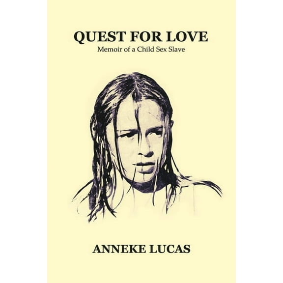 Quest for Love: Memoir of a Child Sex Slave, (Paperback)