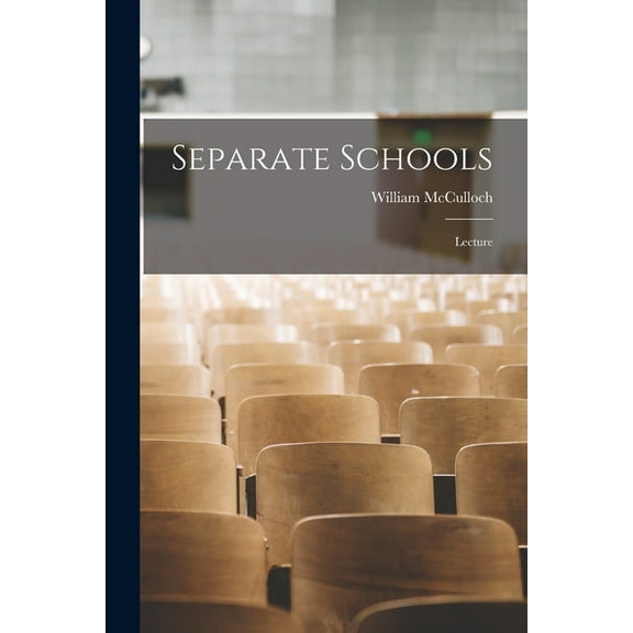 Separate Schools [microform]: Lecture, (Paperback)