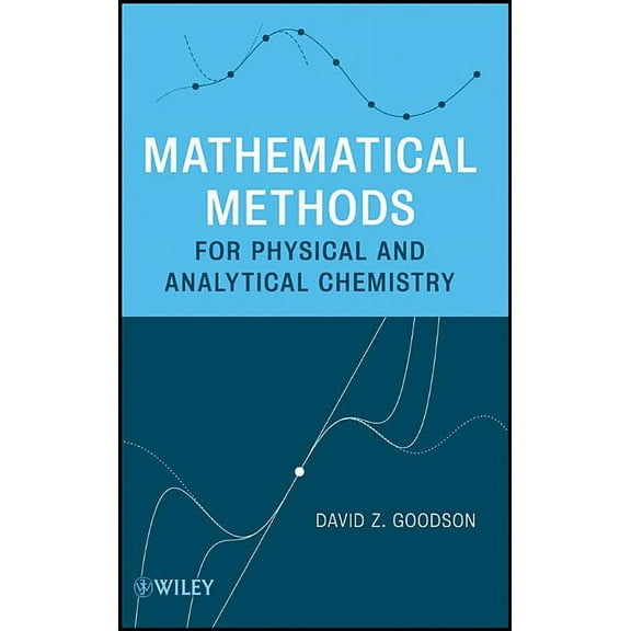 Mathematical Methods for Physical and Analytical Chemistry, (Hardcover)