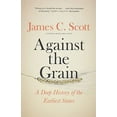 thumbnail image 2 of Against the Grain: A Deep History of the Earliest States, (Paperback), 2 of 2