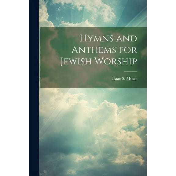 Hymns and Anthems for Jewish Worship (Paperback)