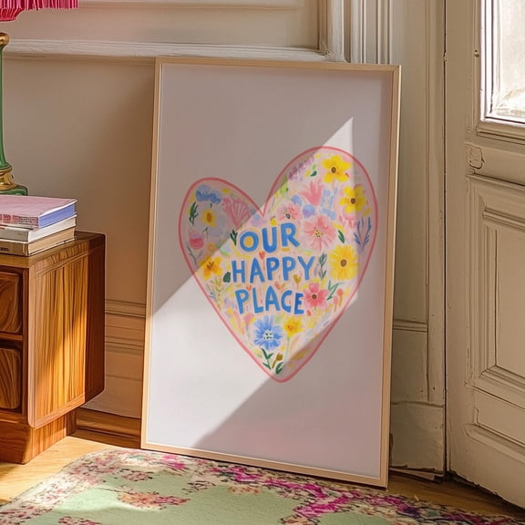 Wall Art, Floral Heart Print Colorful Quote Poster, Our Happy Place Decor, Whimsical Cottagecore Art, Romantic Boho Aesthetic, Bedroom Decor Wall Art, Modern Wall Decor For Living Room, 8x12 UNFRAMED