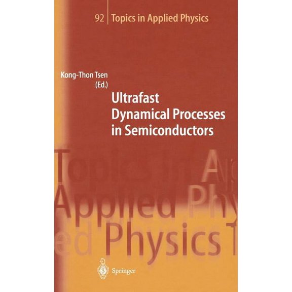 Topics in Applied Physics Ultrafast Dynamical Processes in Semiconductors, Book 92, (Hardcover)