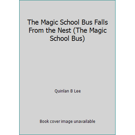 Pre-Owned The Magic School Bus Falls From the Nest (The Magic School Bus) Paperback