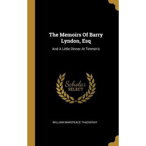 Pre-Owned The Memoirs of Barry Lyndon, Esq. (Oxford World's Classics) (Paperback) 0192816675 9780192816672