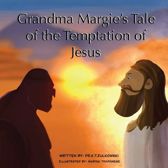 Grandma Margie's Tale of The Temptation of Jesus, (Paperback)