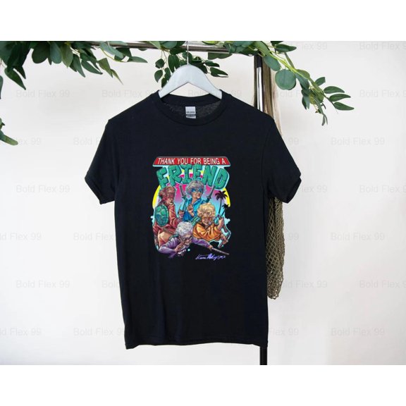 V3_Global Thank You For Being A Friend T-Shirt Golden Girls, TV Show, Friendship, Classic, Sitcom , for Unisex, up to size 5XL
