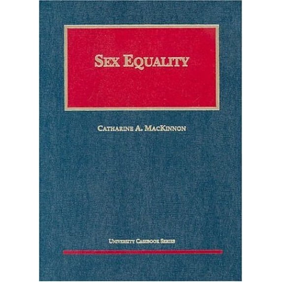Pre-Owned Sex Equality (University Casebook Series), 9781566624794, 1566624797, Hardcover,