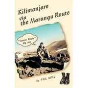 Kilimanjaro Via the Marangu Route: Tourist Route My Ass [Paperback - Used]
