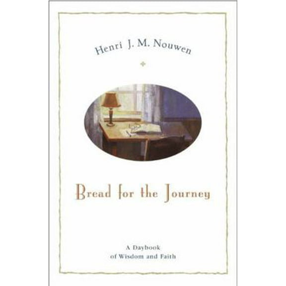 Pre-Owned Bread for the Journey: A Daybook of Wisdom and Faith (Paperback) 0060663596 9780060663599