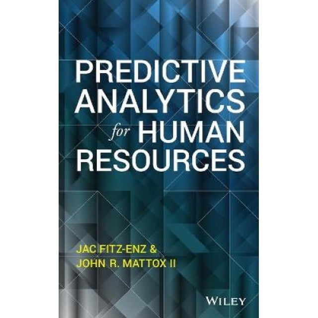Analyse Prédictive pour les Ressources Humaines (Séries d'Affaires Wiley et SAS)