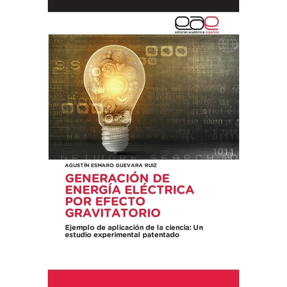 GeneraciÃ³n de EnergÃ­a ElÃ©ctrica Por Efecto Gravitatorio, (Paperback)