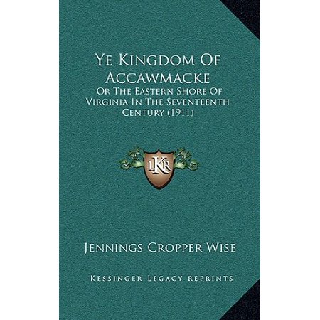 Ye Kingdom Of Accawmacke Or The Eastern Shore Of