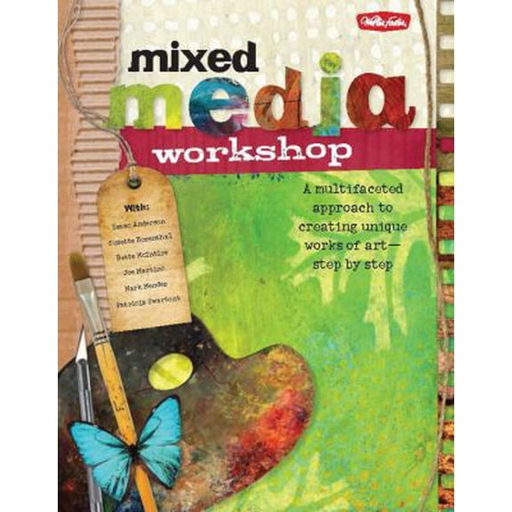 Pre-Owned Mixed Media Workshop: A Multifaceted Approach to Creating Unique Works of Art-Step by Step (Paperback) 1600582389 9781600582387