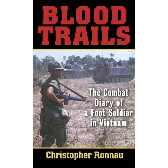 Blood Trails: The Combat Diary of a Foot Soldier in Vietnam (Paperback)