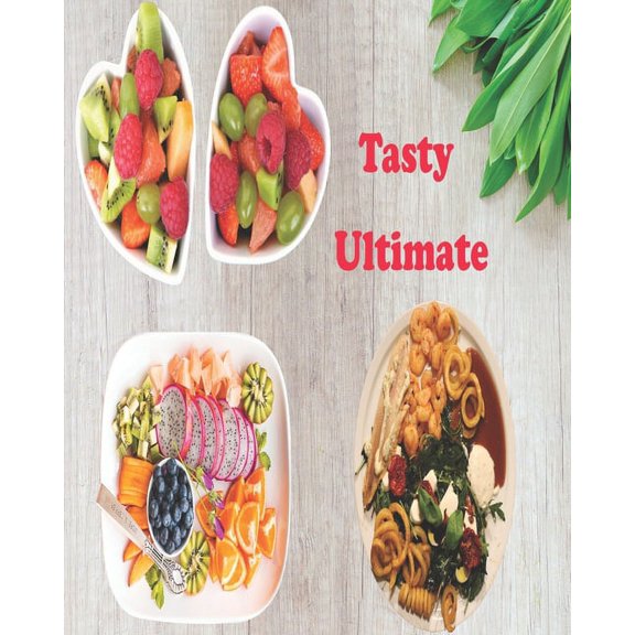 Tasty Ultimate: Everything You Want to Cook Right Now (Tasty Cookbook) (Paperback)