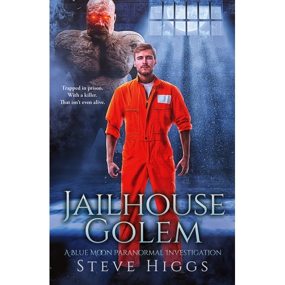 Blue Moon Investigations Jailhouse Golem, Book 18, (Paperback)