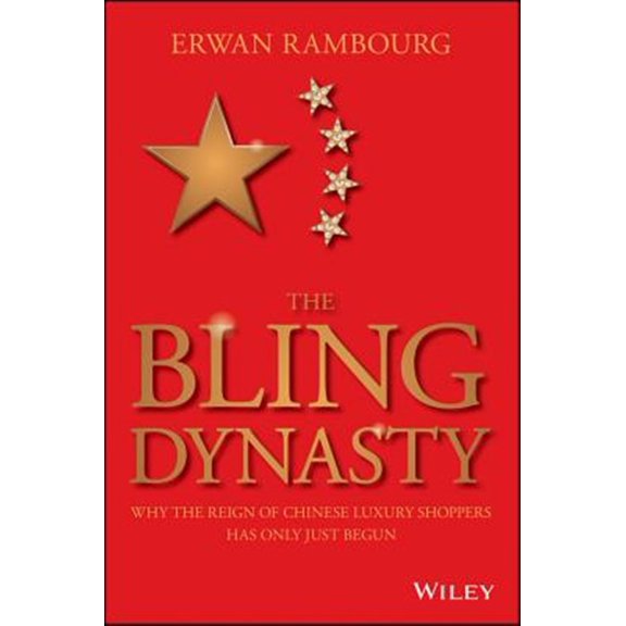 Pre-Owned The Bling Dynasty: Why the Reign of Chinese Luxury Shoppers Has Only Just Begun (Hardcover) 1118950291 9781118950296