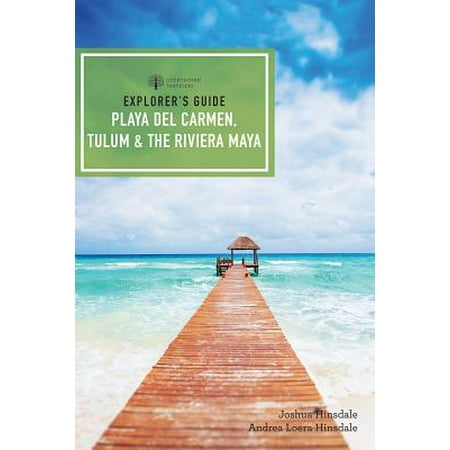 Explorer's Guide Playa del Carmen, Tulum & the Riviera Maya -