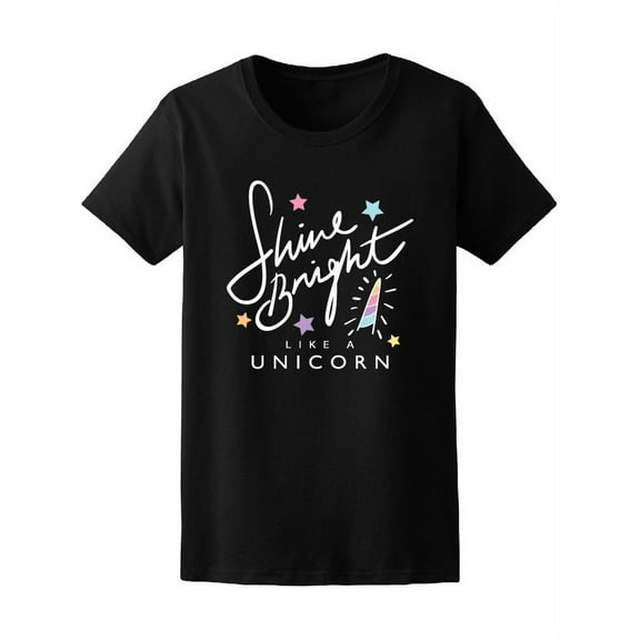 Shine Bright Like A Unicorn Tee Women's -Image by Shutterstock