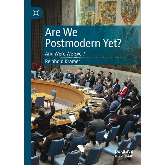Are We Postmodern Yet?: And Were We Ever?, (Paperback)