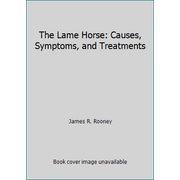 Angle View: The Lame Horse: Causes, Symptoms, and Treatments [Hardcover - Used]