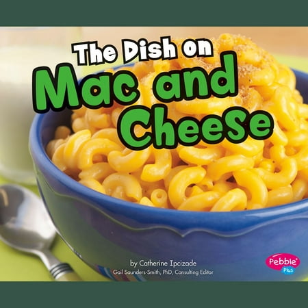 Dish on Mac and Cheese, The - Audiobook (Best Mac And Cheese For Kids)