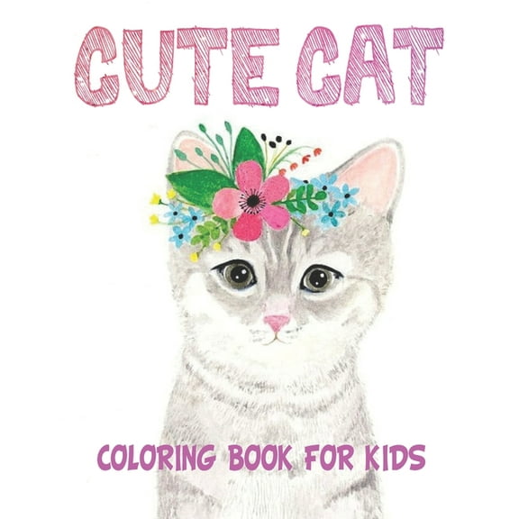 Cute Cat Coloring Book: Cute Cats Coloring books for kids with 50 designs, best relaxing coloring (Paperback) by Rr Publications