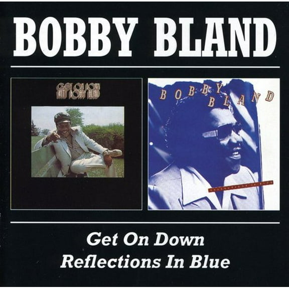 Bobby "Blue" Bland - Get on Down / Reflections in Blue - Music & Performance - CD