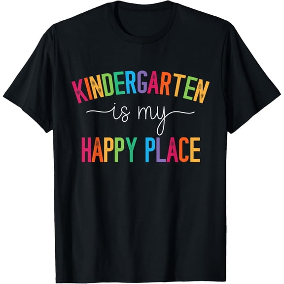 Kindergarten is my happy place Kindergarten Teacher Teams T-Shirt