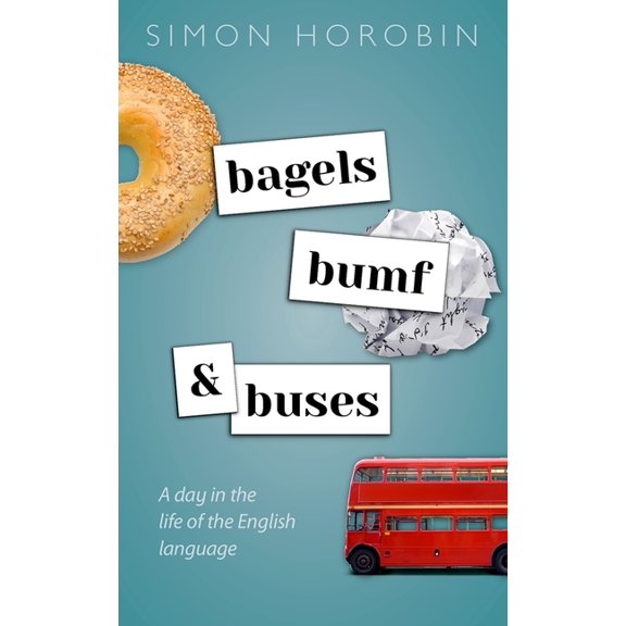Bagels, Bumf, and Buses: A Day in the Life of the English Language, (Hardcover)