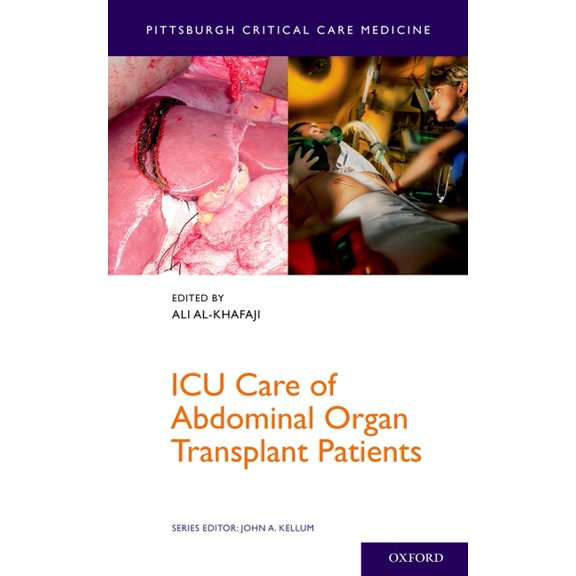 Pittsburgh Critical Care Medicine ICU Care of Abdominal Organ Transplant Patients, (Paperback)