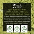 thumbnail image 3 of Organic Way Stevia Leaf Powder (Stevia Rebaudiana) - Organic & Kosher Certified | Raw, Vegan, Non GMO & Gluten Free | USDA Certified | Origin - India (1/2 lbs / 8 oz), 3 of 9