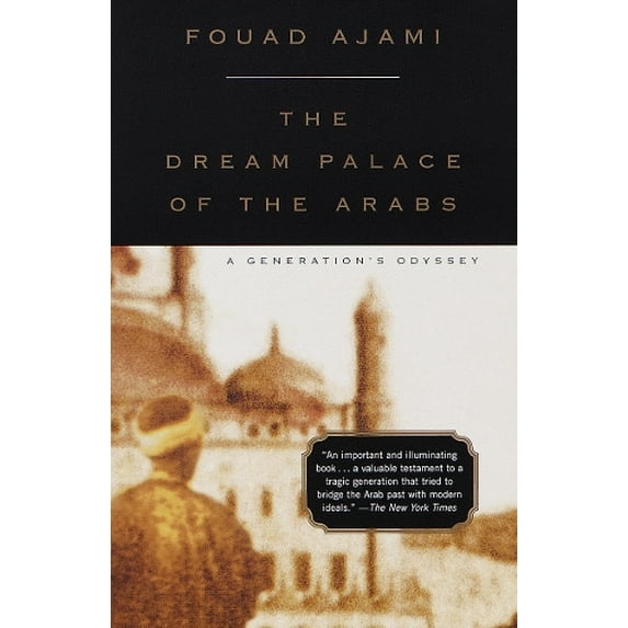 Pre-Owned The Dream Palace of the Arabs: A Generation's Odyssey (Paperback) 0375704744 9780375704741