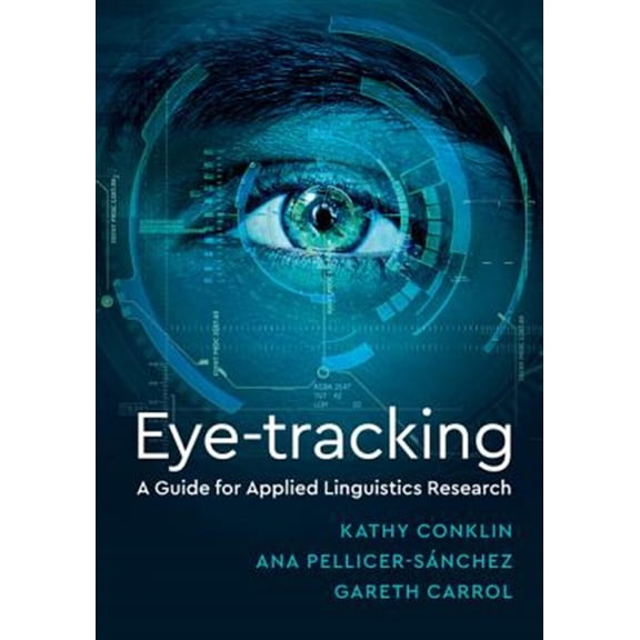 Pre-Owned Eye-Tracking: A Guide for Applied Linguistics Research, (Paperback)