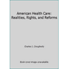 American Health Care : Realities, Rights, and Reforms, Used [Paperback]