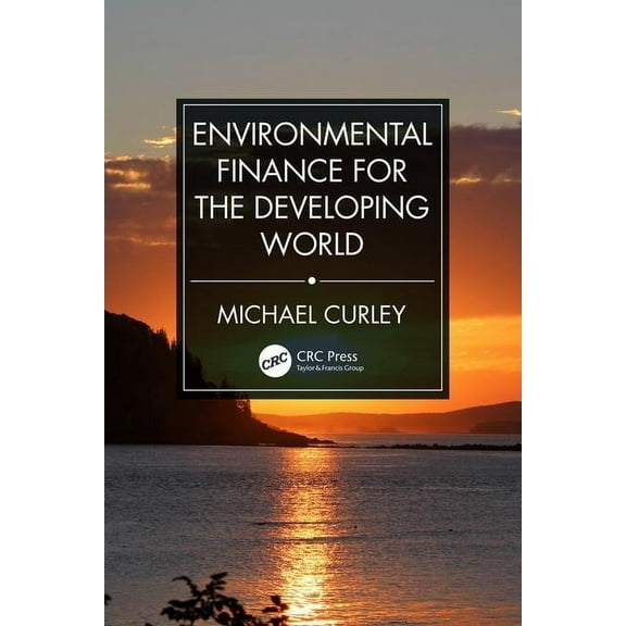 Environmental Finance for the Developing World, (Hardcover)