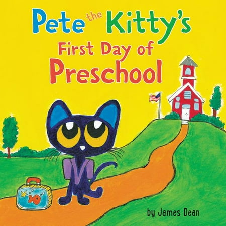 Pete The Cat Pete The Kittys First Day Of Preschool Board Book - 