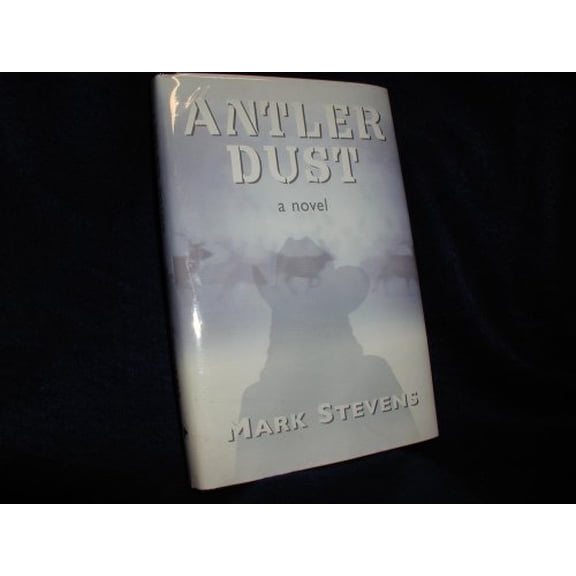Pre-Owned Antler Dust, 9780977418817, 0977418812, Hardcover, First Edition edition