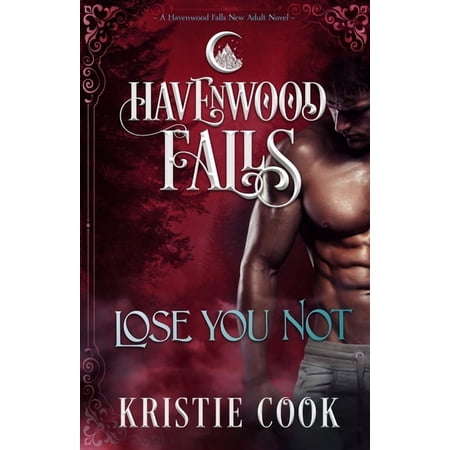 Havenwood Falls Lose You Not: A Havenwood Falls Novel (Paperback)
