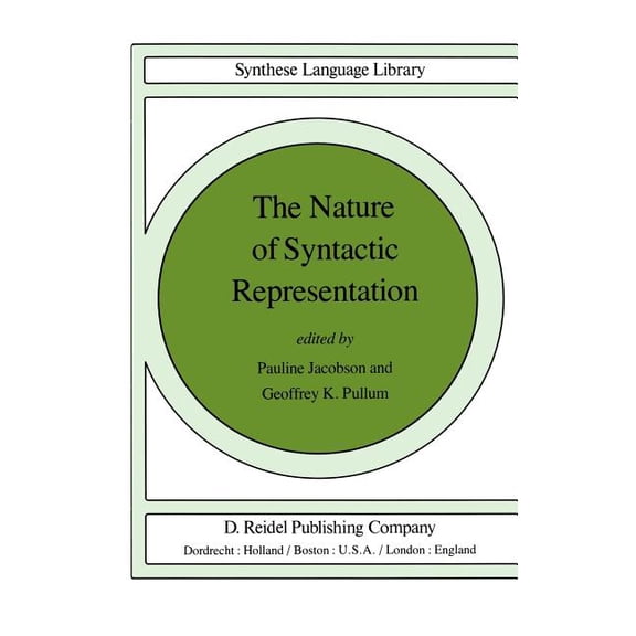 Studies in Linguistics and Philosophy The Nature of Syntactic Representation, Book 15, (Hardcover)