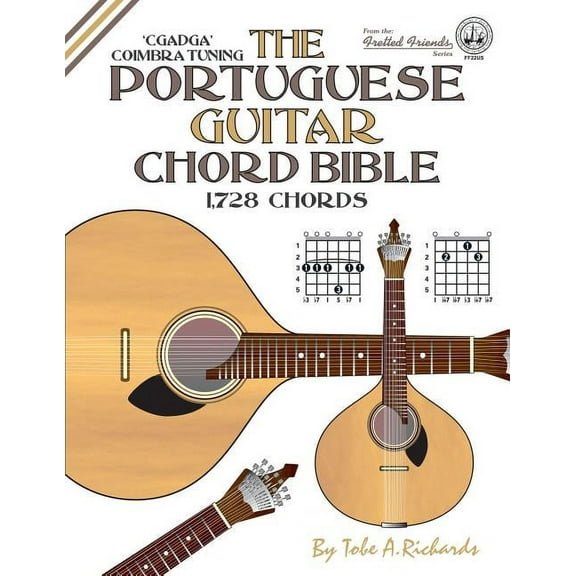 The Portuguese Guitar Chord Bible: Coimbra Tuning 1,728 Chords, (Paperback)