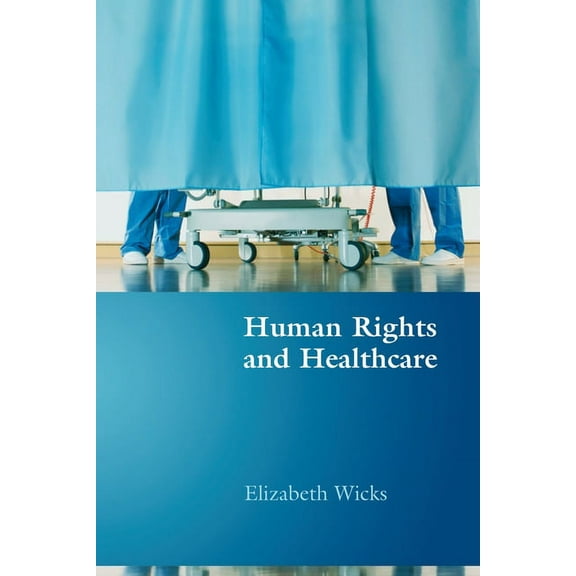 Human Rights and Healthcare, (Paperback)