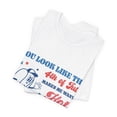 thumbnail image 2 of You Look Like the 4th of July Shirt, Make Me Want a Hotdog Real Bad Tee, 2 of 4